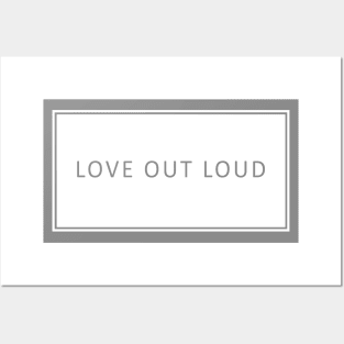 Love Out Loud Posters and Art